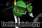 TrollingAintEasy