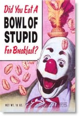 bowl-of-stupid-for-breakfast-cereal