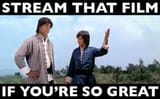 stream that film if you&#039;re so great