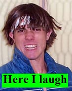 here i laugh