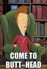 Come To Butt-Head
