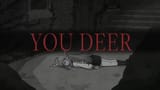 you deer