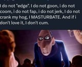 I masturbate