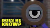 does_he_know