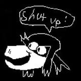 SHUT UP!