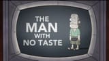 the-man-with-no-taste