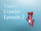 Trailer Crawler Episode 2
