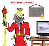The shitpost king