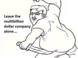 leave the multibillion dollar companies alone