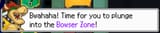 the Bowser Zone