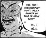 Oh, I stink