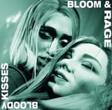 Bloom &amp; Rage - Bloody Kisses - Test