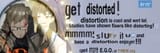 get distorted