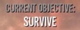 Objective Survive