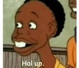 hol up