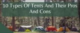 Types Of Tents And Their Pros And Cons - The Expert Camper
