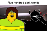500 dark worlds