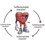 suffering builds character