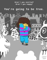 you&#039;re going to be free