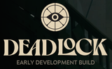 DEADLOCK - early development build