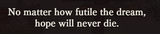 HOPE NEVER DIES