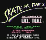 skate or die title screen