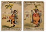 Nigger_Head_Tobacco_-_Wm_S_Kimball_racial_trade_cards
