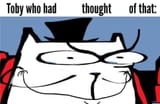 toby thought of that