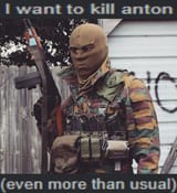 i want to kill anton