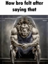 how bro felt after sayig that