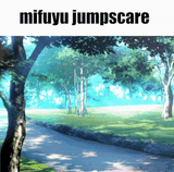 miphew jumpscare