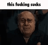 this-fucking-sucks-danny-devito