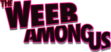 The Weeb Among Us