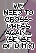NEED to crossdress again
