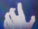 You&#039;re weak