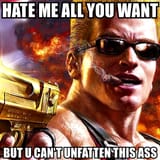 haters-hate-because-ive-got-a-fat-ass