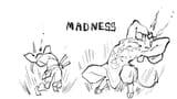madness