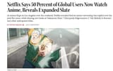 Netflix Says 50 Percent of Global Users Now Watch Anime