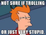 not sure if trolling