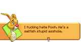khcom-I fucking hate Pooh. Hes a selfish stupid asshole.