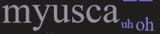 myusca uh oh