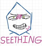 SEETHING