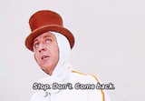 willy-wonka-stop-dont-come-back