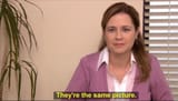 theyre-the-same-picture-pam-the-office-meme-2661981848
