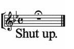Shut up notes
