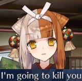 I&#039;m going to kill you