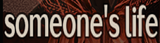 someoneslife