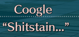 shitstaincoogle