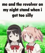 me and my revolver Homu