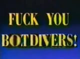 fuck you botdivers